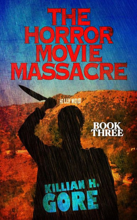 The Horror Movie Massacre: Book Three