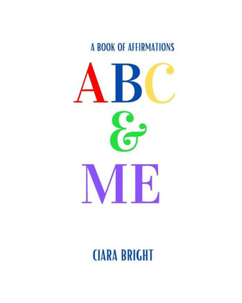 ABC & Me: A Book of Affirmations