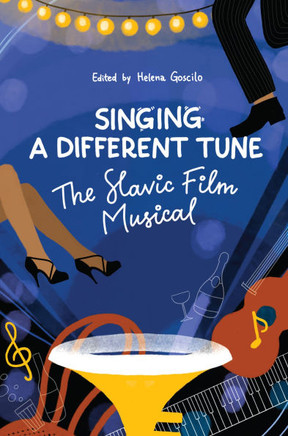 Singing a Different Tune: The Slavic Film Musical in a Transnational Context