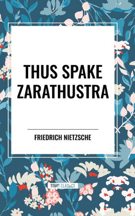 Thus Spake Zarathustra: A Book for All and None