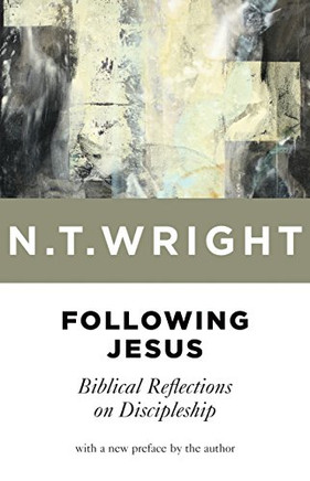 Following Jesus: Biblical Reflections on Discipleship Following Jesus: Biblical Reflections on Discipleship