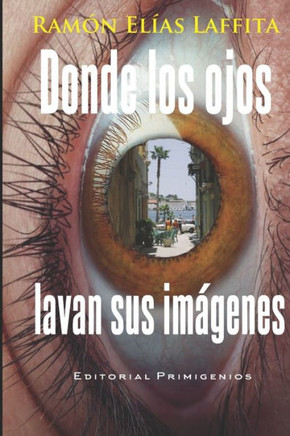 Donde los ojos lavan sus im?enes