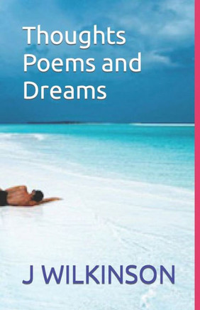 Thoughts Poems and Dreams