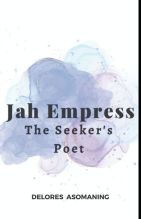 Jah Empress - The Seeker's Poet