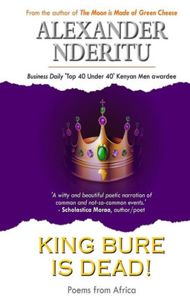 King Bure Is Dead!: (Poems From Africa)