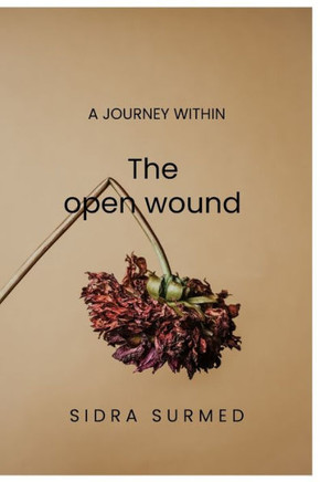 The Open Wound: A Journey Within