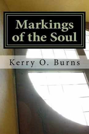Markings Of The Soul
