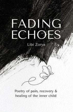 Fading Echoes - Poetry of pain, recovery & healing of the inner child