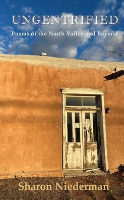 Ungentrified: Poems of the North Valley and Beyond