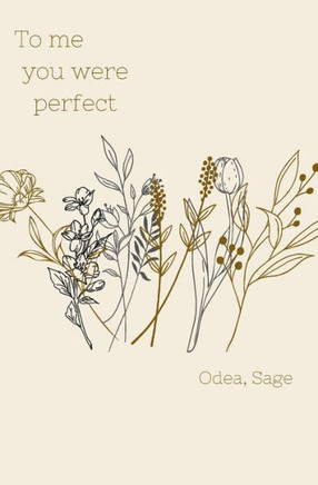 To me you were perfect