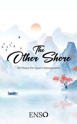 The Other Shore: 101 poems for quiet contemplation