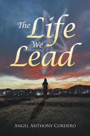 The Life We Lead