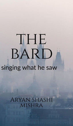 The Bard: Singing what he saw: Singing what he saw
