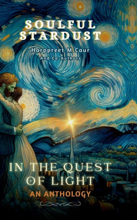 Soulful Stardust: In the Quest of Light