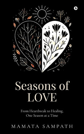 Seasons of Love: From Heartbreak to Healing, One Season at a Time