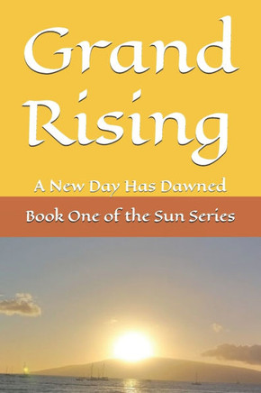 Grand Rising: A New Day Has Dawned