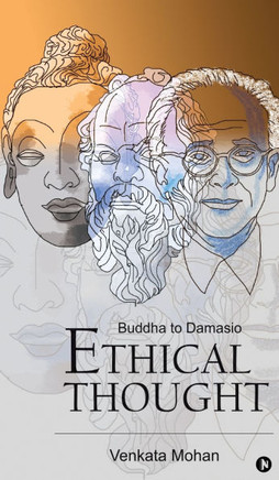 Ethical Thought: Buddha to Damasio