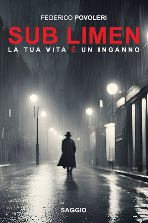 Sub Limen: La tua vita ?un inganno