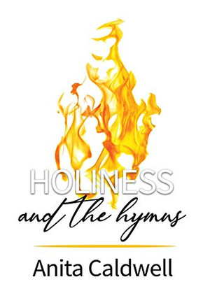 Holiness and the Hymns: Daily Devotions for Holy Living (The writings of Catherine Booth)