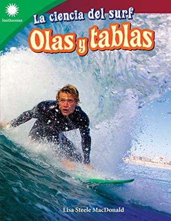 La Ciencia Del Surf: Olas Y Tablas (Smithsonian Readers) (Spanish Edition)