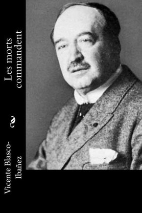 Les Morts Commandent (French Edition) Les Morts Commandent (French Edition)