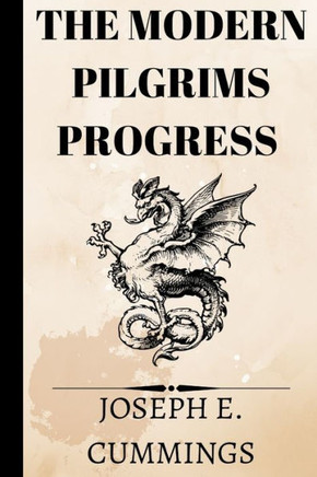 The Modern Pilgrims Progress The Modern Pilgrims Progress