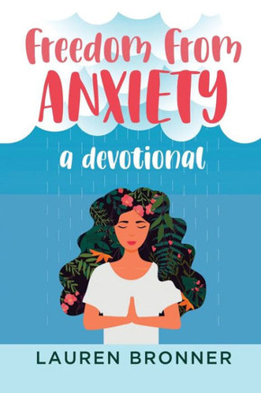 Freedom from Anxiety: A Devotional