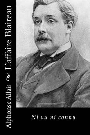 L'Affaire Blaireau: Ni Vu Ni Connu (French Edition)