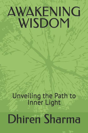 Awakening Wisdom: Unveiling the Path to Inner Light