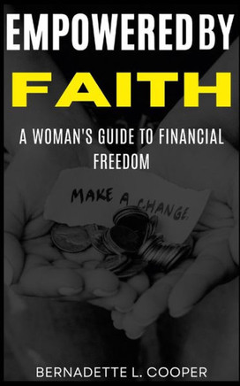 Empowered by Faith: A Woman's Guide to Financial Freedom