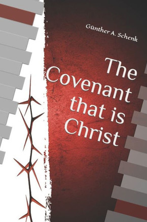 The Covenant that is Christ
