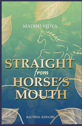 Madhu Vidya: Straight from horse's mouth