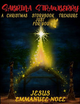 ""A Jesus Christmas Storybook Treasure Just for You"": ""Jesus"" ""Emmanuel Noel""