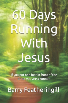 60 Days Running With Jesus