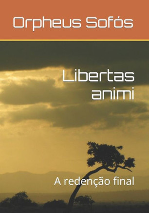 Libertas animi: A reden?o final