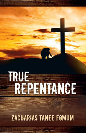 True Repentance True Repentance