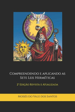 Compreendendo e aplicando as Sete Leis Herm?icas: 2?Edi?o Revista e Atualizada