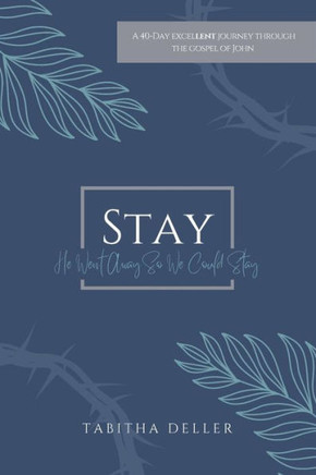 Stay: He Went Away so We Could Stay
