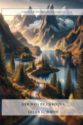 Der Weg Zu Christus: 13 Schritte auf dem Weg zu Jesus Gro?ruck - Large Print