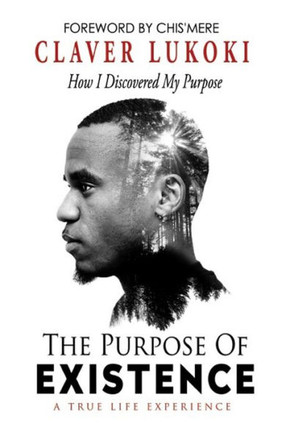 The Purpose of Existence: How I Discovered My Purpose