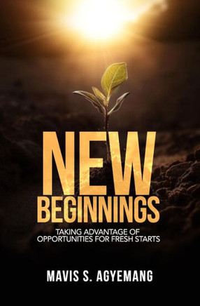 New Beginnings: Taking Advantage of Opportunities for Fresh Starts