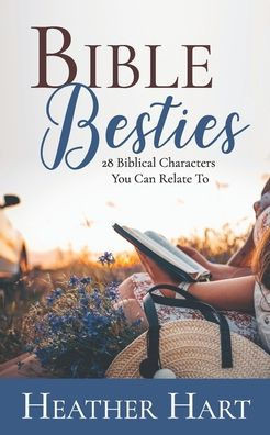 Bible Besties: 28 Biblical Characters You Can Relate To