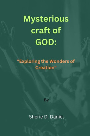 Mysterious craft of GOD: ""Exploring the Wonders of Creation""
