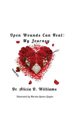 Open Wounds Can Heal: My Journey