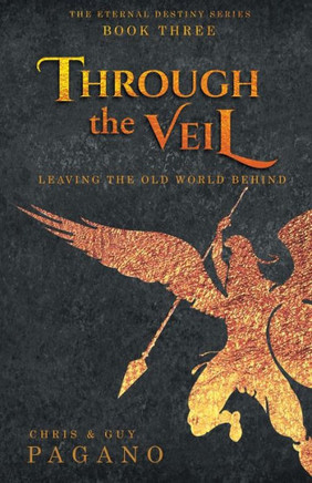 Through The Veil: Leaving the Old World Behind