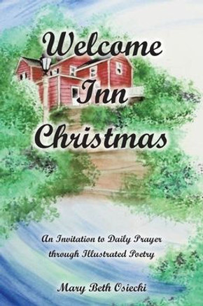 Welcome Inn Christmas: An Invitation to Prayer through Illustrated Poetry