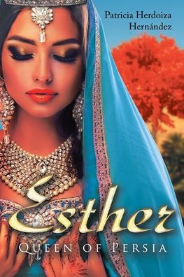 Esther; Queen of Persia