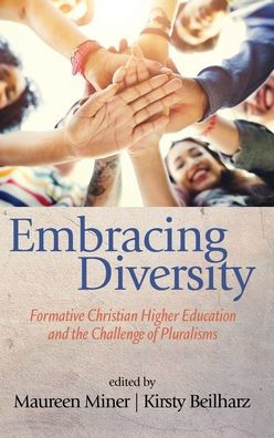 Embracing Diversity: Formative Christian Higher Education and the Challenge of Pluralisms