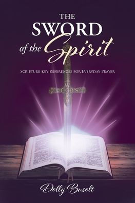 The Sword of the Spirit: Scripture Key References for Everyday Prayer