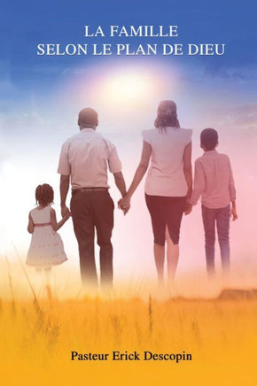 La Famille: Selon la plan de dieu